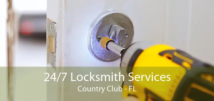 24/7 Locksmith Services Country Club - FL