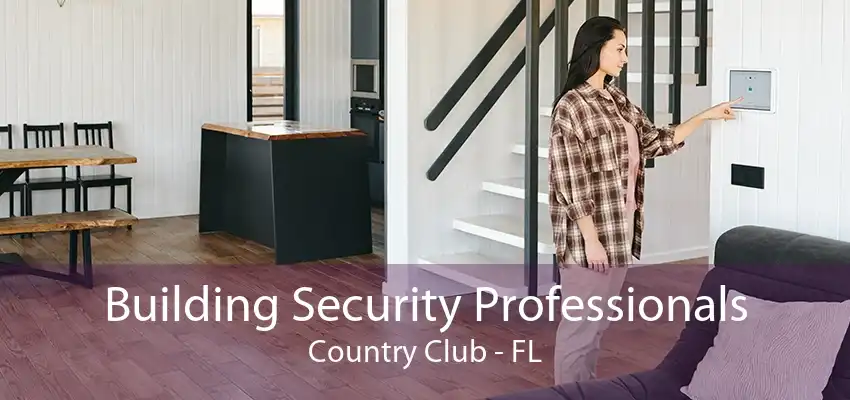 Building Security Professionals Country Club - FL