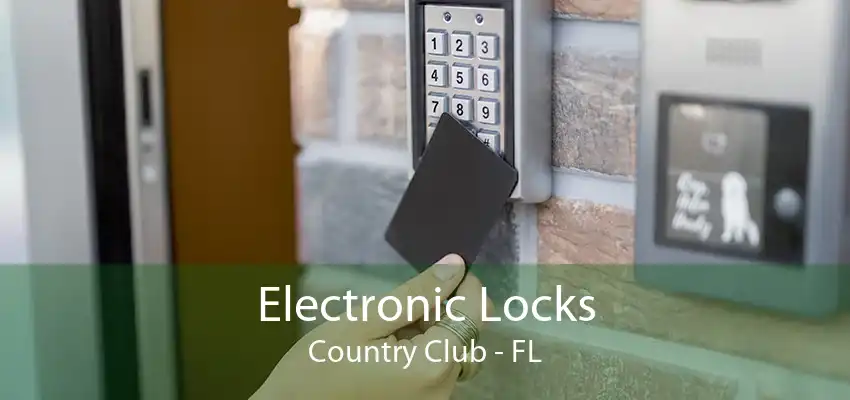 Electronic Locks Country Club - FL