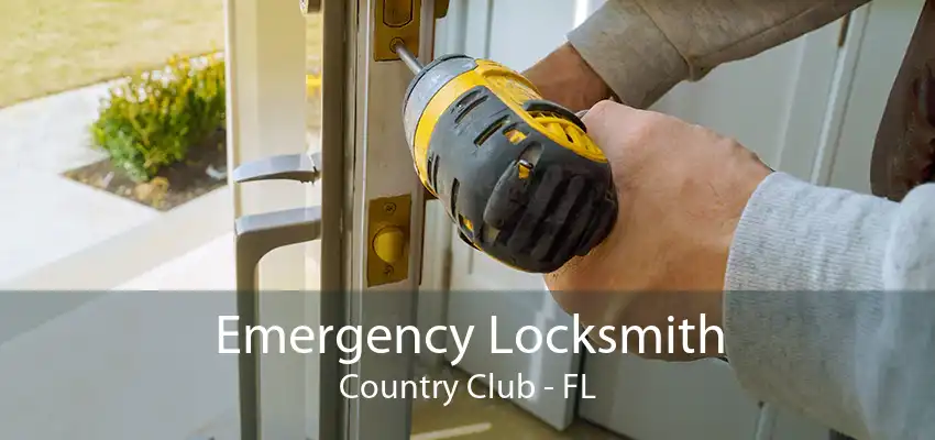 Emergency Locksmith Country Club - FL