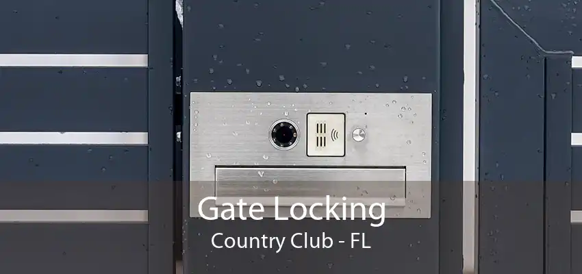 Gate Locking Country Club - FL