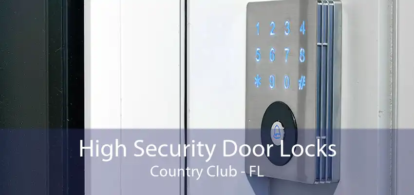 High Security Door Locks Country Club - FL