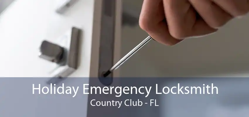 Holiday Emergency Locksmith Country Club - FL