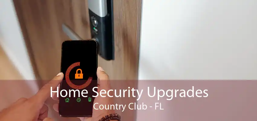 Home Security Upgrades Country Club - FL