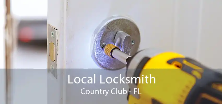 Local Locksmith Country Club - FL