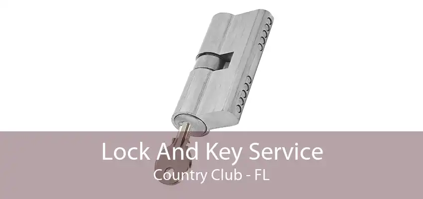 Lock And Key Service Country Club - FL