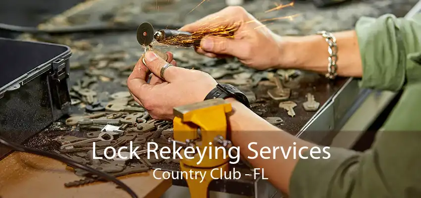 Lock Rekeying Services Country Club - FL