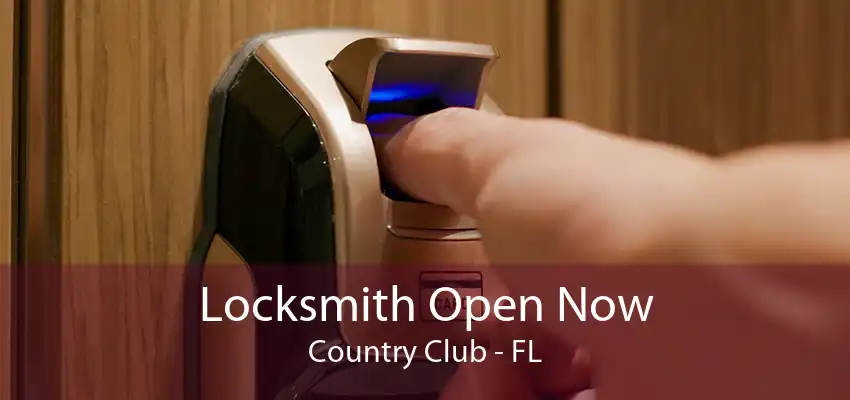 Locksmith Open Now Country Club - FL