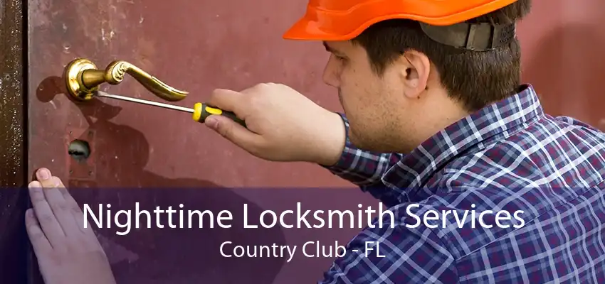 Nighttime Locksmith Services Country Club - FL