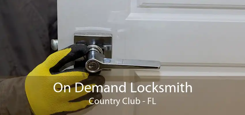 On Demand Locksmith Country Club - FL