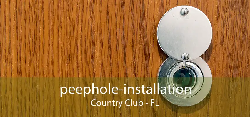 peephole-installation Country Club - FL