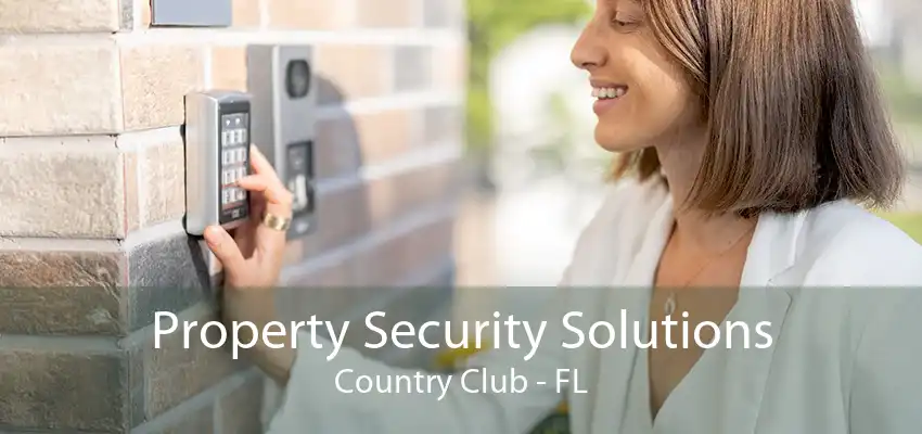 Property Security Solutions Country Club - FL