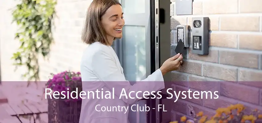 Residential Access Systems Country Club - FL