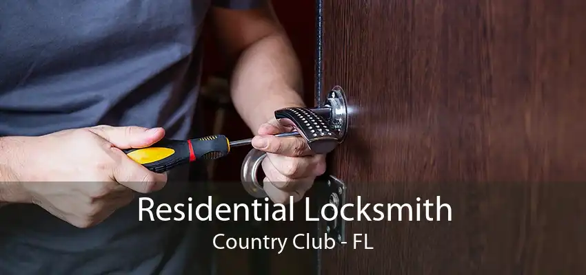 Residential Locksmith Country Club - FL