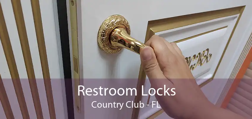 Restroom Locks Country Club - FL