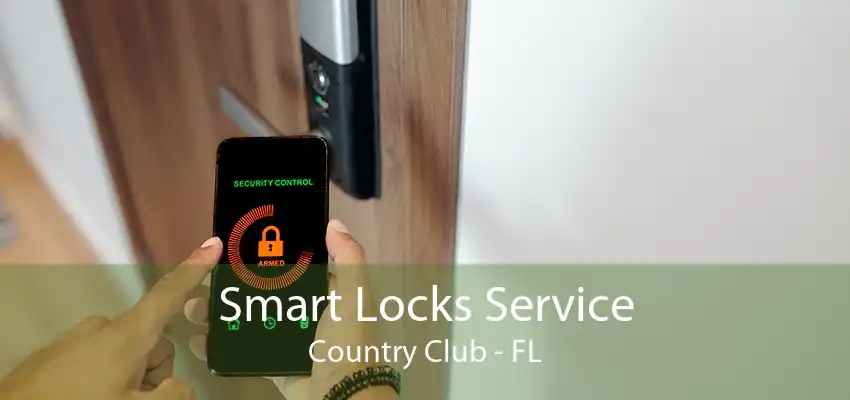 Smart Locks Service Country Club - FL