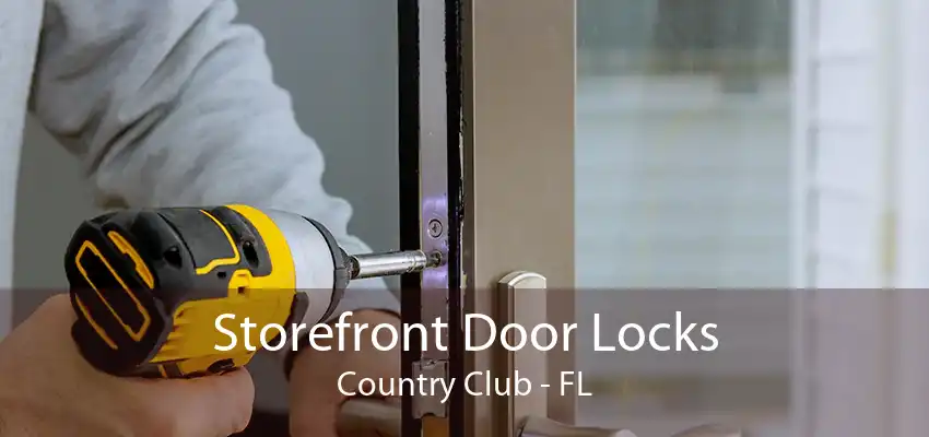 Storefront Door Locks Country Club - FL